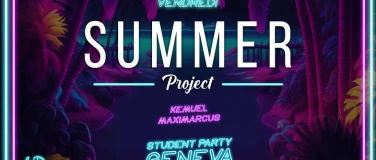 Event-Image for 'STUDENT PARTY GENEVA - Summer Project Edition'